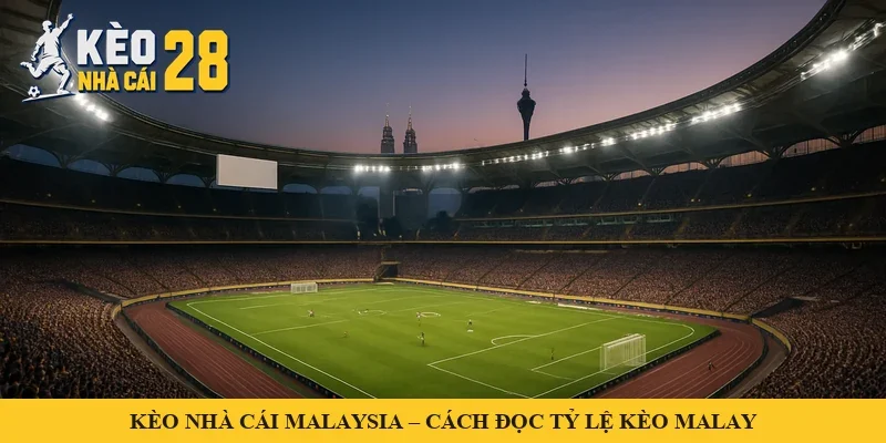 Sân vận động lớn kiểu Malaysia về đêm – minh hoạ kèo nhà cái Malaysia