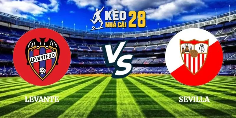 Soi Kèo Nhà Cái Levante vs Sevilla – La Liga, 13/10/2026